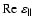 ${\rm Re}~\varepsilon_{\Vert}$