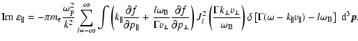 $\displaystyle {\rm Im}~\varepsilon_{\Vert}=\displaystyle
-\pi m_{\rm e}\frac{\o...
...eft[\Gamma(\omega-k_{\Vert}v_{\Vert})-l\omega_{\rm B}\right]
~{\rm d}^3\vec{p}.$