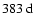$383~{\rm d}$
