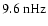 $9.6~{\rm nHz}$