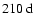 $210~{\rm d}$