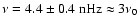 $\nu=4.4\pm0.4~{\rm nHz}\approx3\nu_0$
