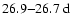 $26.9{-}26.7~{\rm d}$