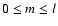 $0 \leq m \leq l$