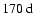 $170~{\rm d}$