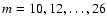 $m=10,12,\dots,26$