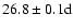 $26.8\pm0.1{\rm d}$