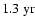 $1.3~{\rm yr}$