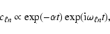\begin{displaymath}c_{\ell n} \propto \exp(-\alpha t) \exp (\hbox{i}\omega_{\ell n} t),
\end{displaymath}
