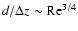 $d / \Delta z \sim \hbox{Re}^{3/4}$