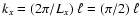$k_x =
(2\pi/L_x)\ \ell=(\pi/2)\ \ell$