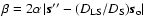 $\beta=2 \alpha
\left\vert \vec{s}^{\prime \prime}-(D_{{\rm LS}}/D_{\rm S}) \vec{s}_{\rm o}\right\vert$