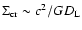 $\Sigma_{\rm cr} \sim c^2/G D_{\rm L}$