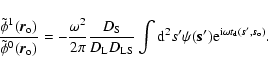 \begin{displaymath}\frac{\tilde{\phi}^1(\vec{r}_{\rm o})}{\tilde{\phi}^0
(\vec{...
...}^{{\rm i}\omega t_{\rm d}(\vec{s}^{\prime},\vec{s}_{\rm o})}.
\end{displaymath}