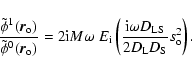 \begin{displaymath}\frac{\tilde{\phi}^1(\vec{r}_{\rm o})}{\tilde{\phi}^0
(\vec{...
...omega D_{\rm LS}}{2 D_{\rm L} D_{\rm S}}
s_{\rm o}^2 \right).
\end{displaymath}