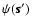 $\psi(\vec{s}^\prime)$