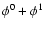 $\phi ^0 + \phi ^1$