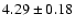 $4.29\pm0.18$