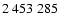$2\
453\ 285$