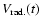 $V_{{\rm rad.}}(t)$