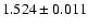 $1.524\pm0.011$