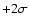$+2\sigma $