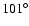 $101^{\circ }$