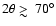 $2\theta\mathrel{\hbox{\rlap{\hbox{\lower4pt\hbox{$\sim$ }}}\hbox{$>$ }}}70^{\circ}$