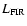 $L_{\rm FIR}$