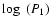 $\log~(P_1)$