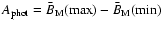 $A_{{\rm phot}}=\bar
{B}_{\rm M}({\rm max})-\bar {B}_{\rm M}({\rm min})$