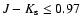$J-K_{\rm s}\leq
0.97$