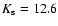 $K_{\rm s}=12.6$