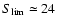 $S_{\rm lim}\simeq 24$