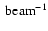 $~\hbox{beam}^{-1}$