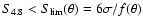 $S_{4.8}<S_{\rm lim}(\theta)=6\sigma/f(\theta)$