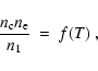 \begin{displaymath}\frac{n_{\rm c} n_{\rm e}}{n_1} \ = \ f(T) \ ,
\end{displaymath}