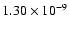 $1.30 \times 10 ^{-9}$