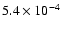 $5.4\times 10^{-4}$