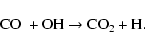 \begin{displaymath}{\rm CO~+ OH \rightarrow CO_2 + H.}
\end{displaymath}