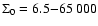 $\Sigma_0= 6.5{-}65~000$