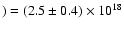 $)= (2.5 \pm 0.4)
\times 10^{18}$