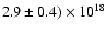 $2.9 \pm 0.4) \times 10^{18}$