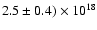 $2.5 \pm 0.4) \times 10^{18}$