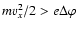 $mv_x^2/2> e\Delta\varphi$
