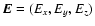 $\vec{E}=(E_x, E_y, E_z)$