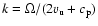 $k=\Omega/(2v_{\rm u}+c_{\rm p})$