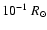$10^{-1}~{R}_{\odot}$