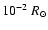 $10^{-2}~{R}_{\odot}$