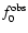 $f_0^{{\rm obs}}$
